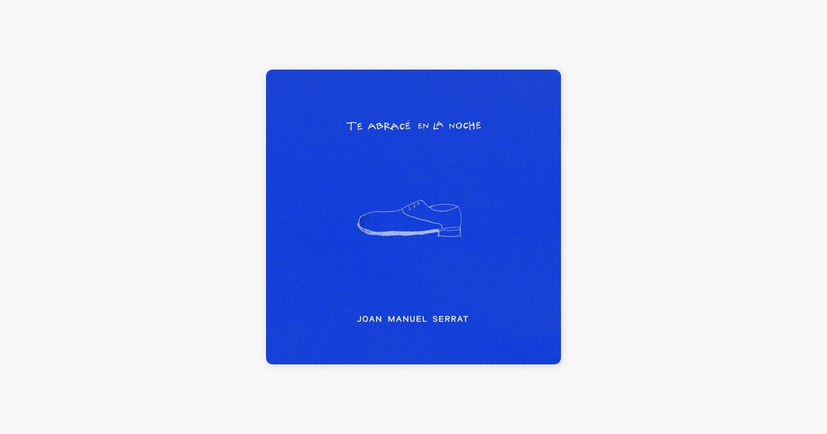 Arte azul del sencillo Te Abracé En La Noche, con el nombre de Joan Manuel Serrat